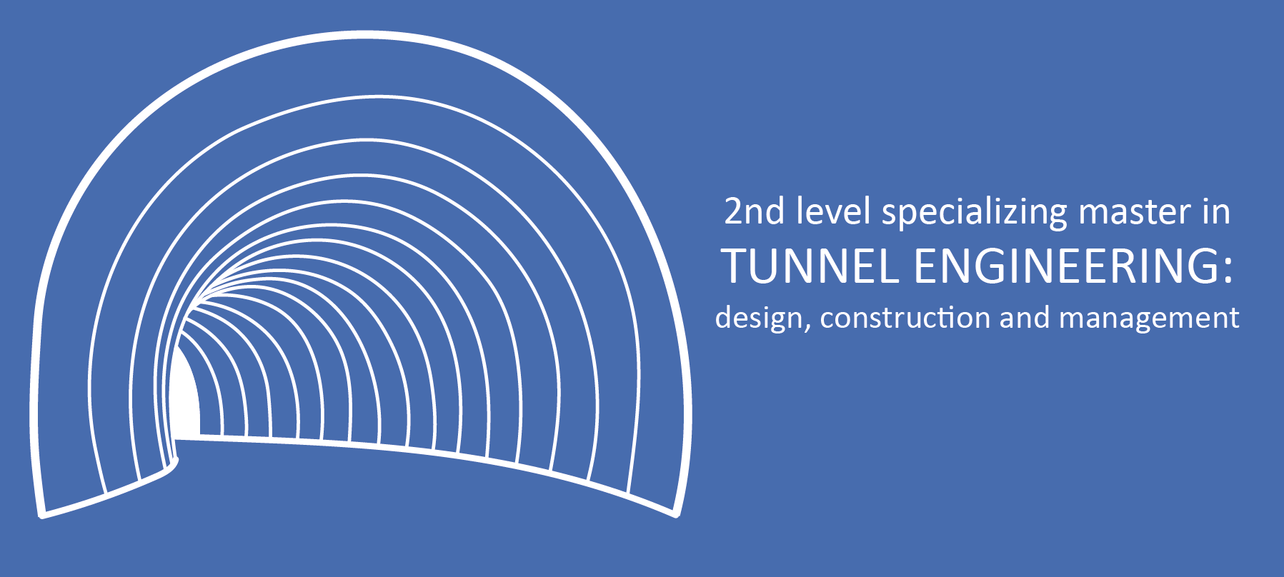 Master in Tunnel Engineering: design, construction and management
