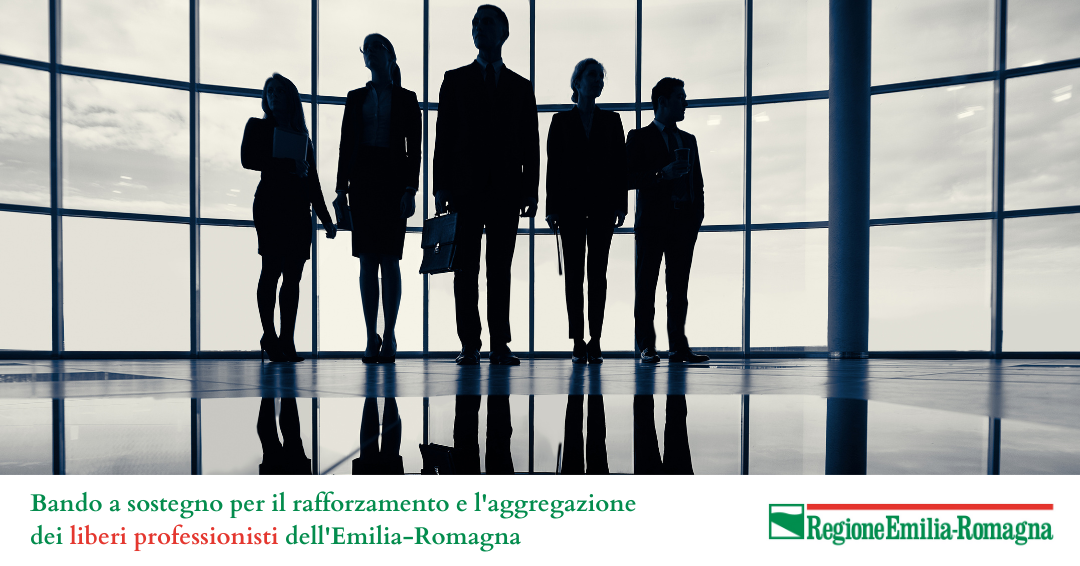 Bando a sostegno per il rafforzamento e l’aggregazione dei liberi professionisti dell’Emilia-Romagna