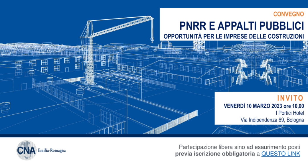 Convegno CNA a Bologna sul PNRR: opportunità per le imprese delle costruzioni